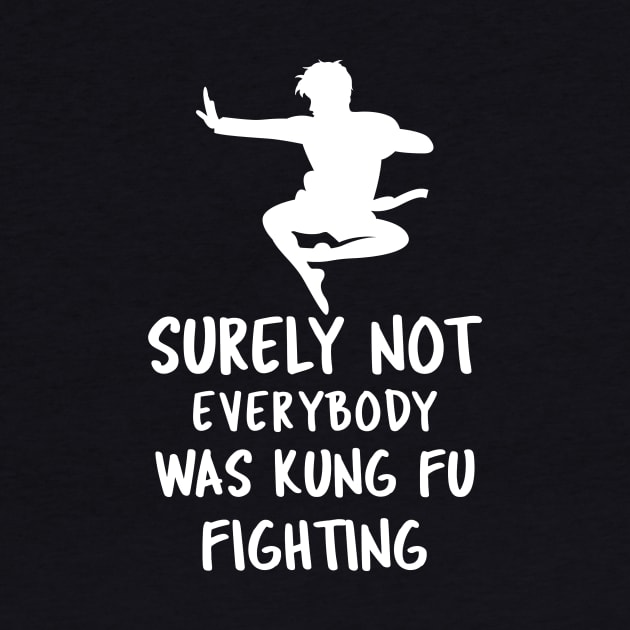 Surely Not Everybody Was Kung Fu Fighting by Hunter_c4 "Click here to uncover more designs"